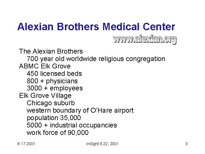 Alexian Brothers Medical Center The Alexian Brothers 700 year old worldwide religious congregation ABMC