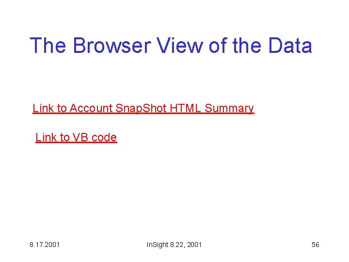 The Browser View of the Data Link to Account Snap. Shot HTML Summary Link