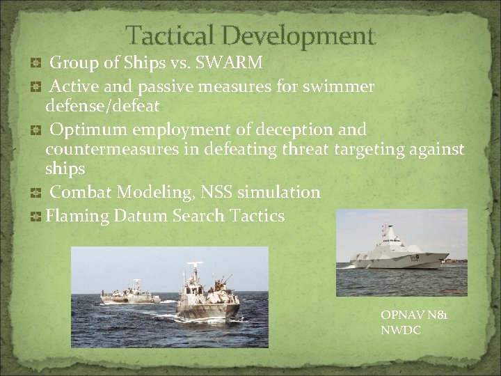 Tactical Development Group of Ships vs. SWARM Active and passive measures for swimmer defense/defeat