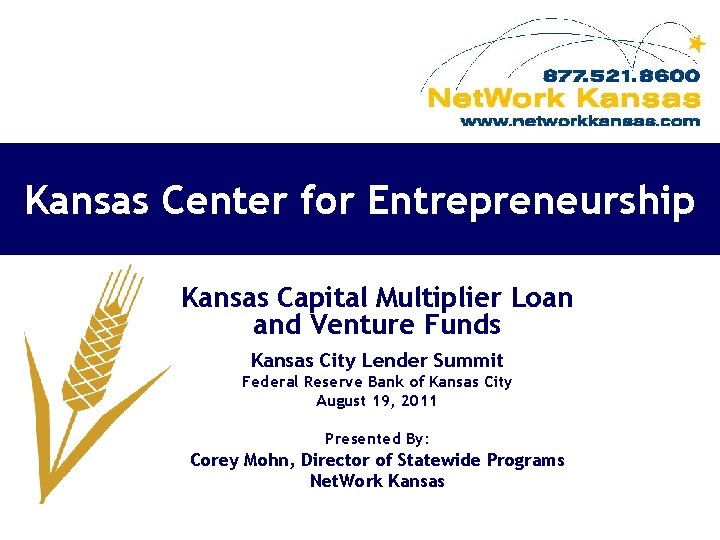 Kansas Center for Entrepreneurship Kansas Capital Multiplier Loan and Venture Funds Kansas City Lender