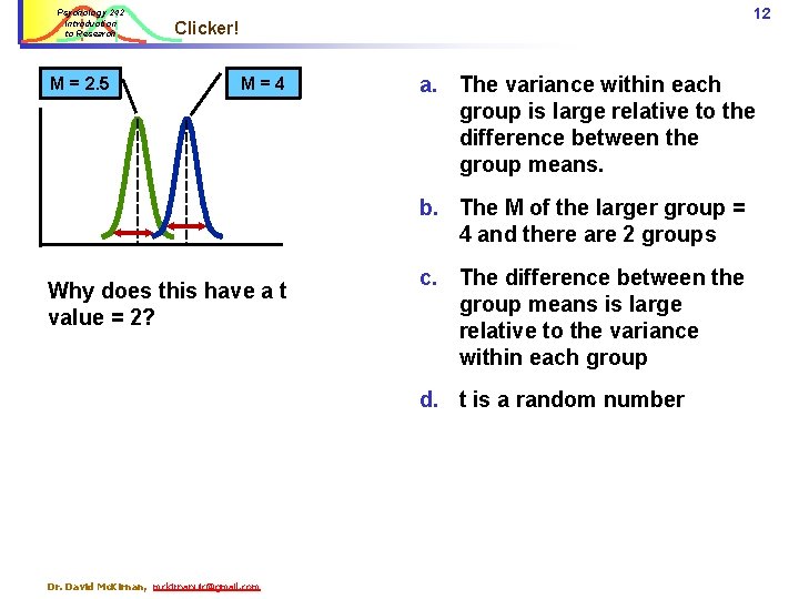 Psychology 242 Introduction to Research M = 2. 5 12 Clicker! M=4 a. The Psychology 242 Introduction to Research M = 2. 5 12 Clicker! M=4 a. The