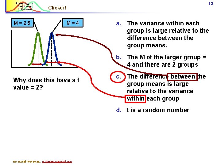 Psychology 242 Introduction to Research M = 2. 5 13 Clicker! M=4 a. The Psychology 242 Introduction to Research M = 2. 5 13 Clicker! M=4 a. The