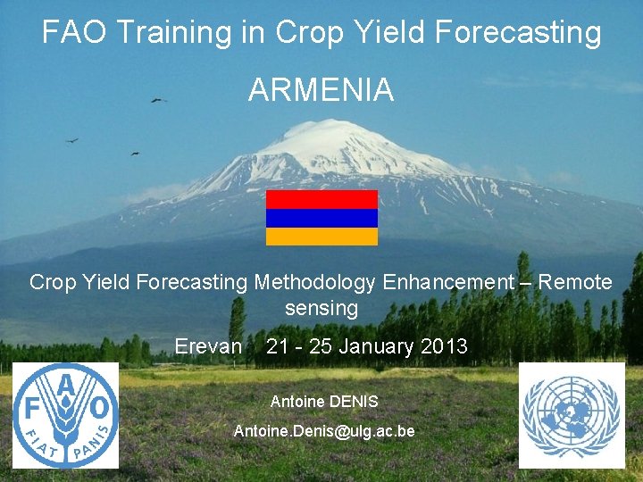 FAO Training in Crop Yield Forecasting ARMENIA Crop Yield Forecasting Methodology Enhancement – Remote