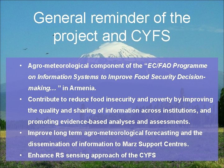 General reminder of the project and CYFS • Agro-meteorological component of the “EC/FAO Programme General reminder of the project and CYFS • Agro-meteorological component of the “EC/FAO Programme