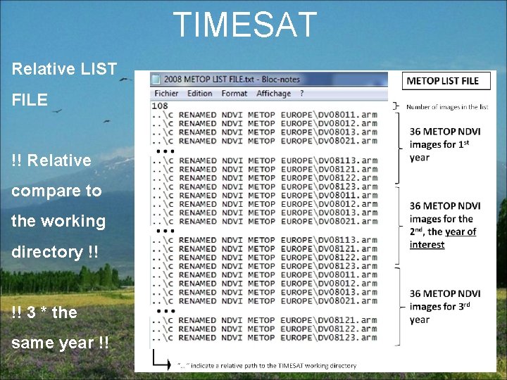 TIMESAT Relative LIST FILE !! Relative compare to the working directory !! !! 3