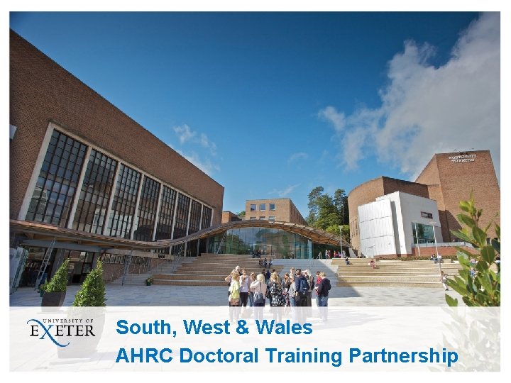 South, West & Wales AHRC Doctoral Training Partnership 