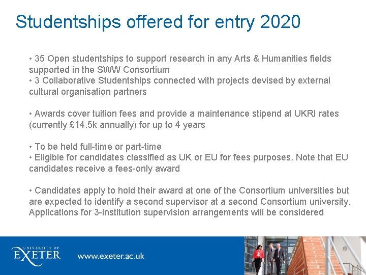 Studentships offered for entry 2020 • 35 Open studentships to support research in any