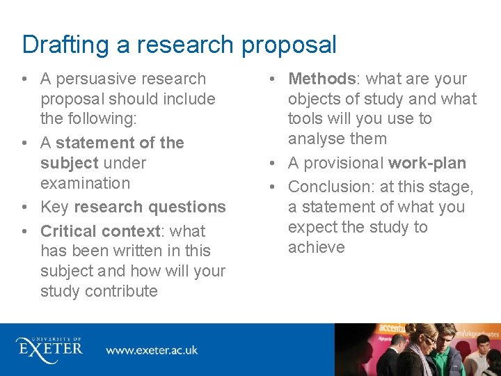 Drafting a research proposal • A persuasive research proposal should include the following: •