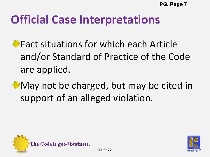 PG, Page 7 Official Case Interpretations Fact situations for which each Article and/or Standard