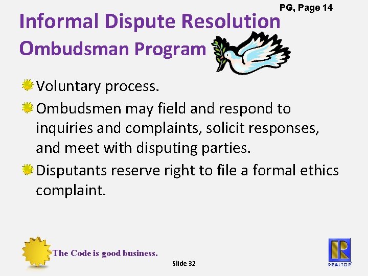 PG, Page 14 Informal Dispute Resolution Ombudsman Program Voluntary process. Ombudsmen may field and