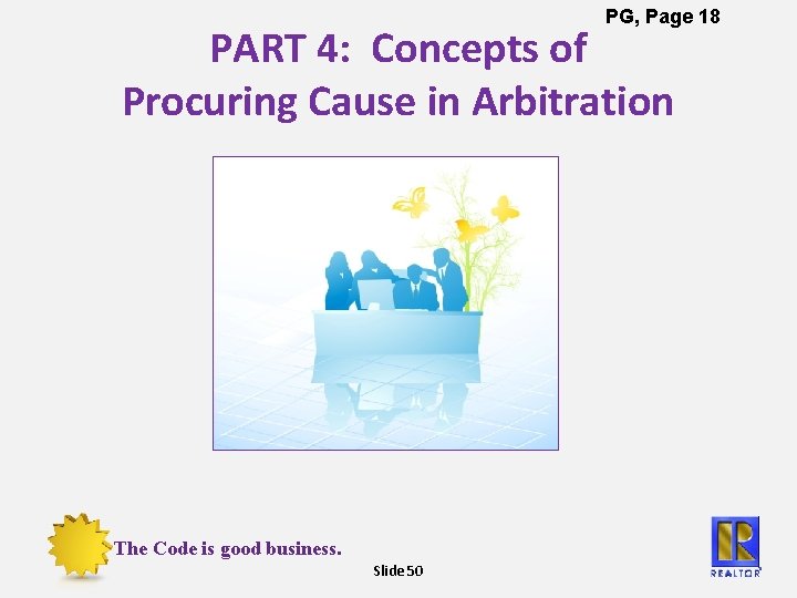 PG, Page 18 PART 4: Concepts of Procuring Cause in Arbitration The Code is