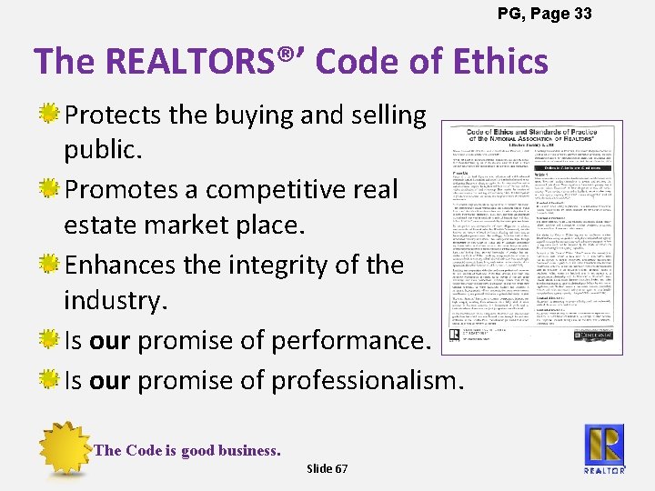 PG, Page 33 The REALTORS®’ Code of Ethics Protects the buying and selling public.