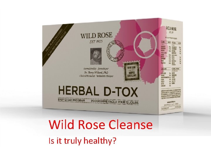 Wild Rose Cleanse Is it truly healthy? 