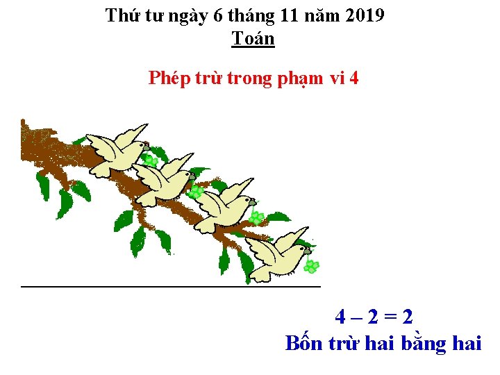 Thứ tư ngày 6 tháng 11 năm 2019 Toán Phép trừ trong phạm vi