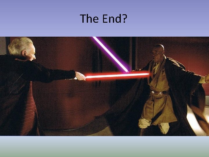 The End? 