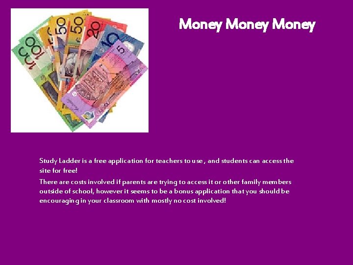 Money Study Ladder is a free application for teachers to use , and students
