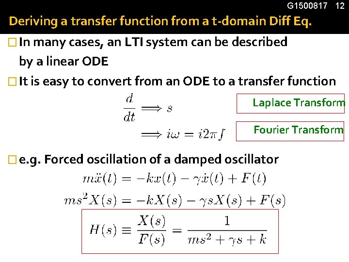 G 1500817 12 Deriving a transfer function from a t-domain Diff Eq. � In