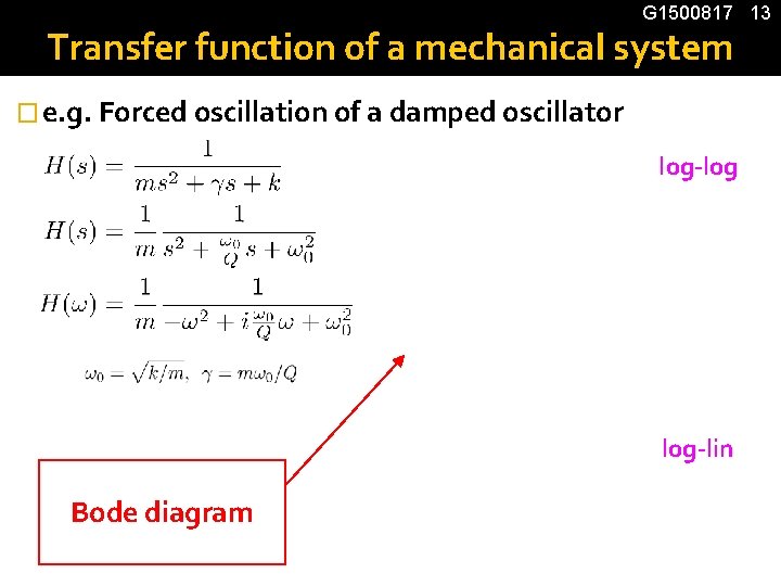 G 1500817 13 Transfer function of a mechanical system � e. g. Forced oscillation