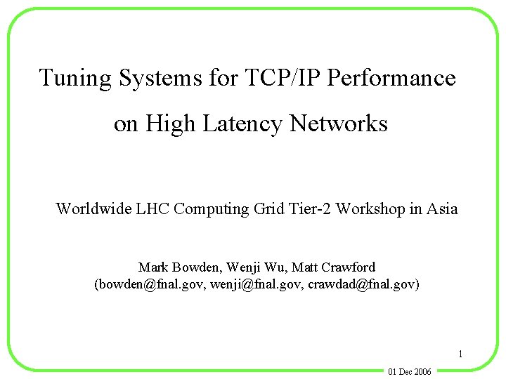 Tuning Systems for TCPIP Performance on High Latency