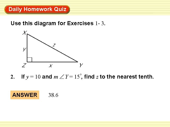 Daily Homework Quiz Warm-Up Exercises Use this diagram for Exercises 1 - 3. 2.