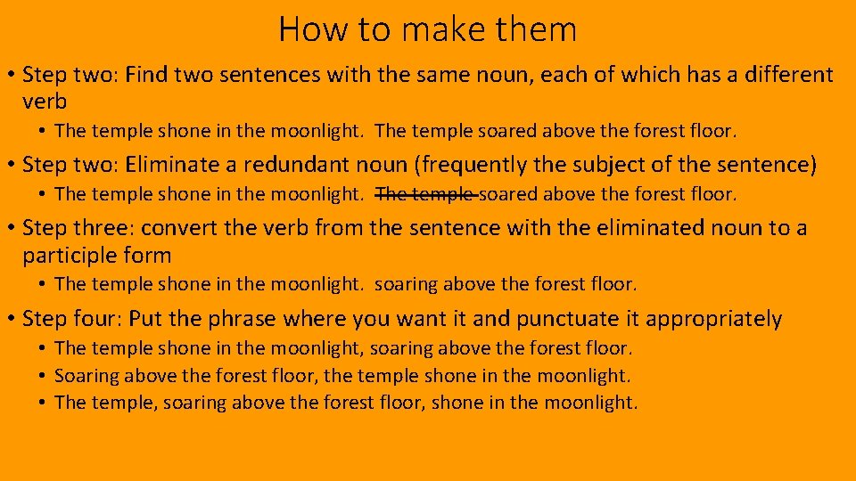 How to make them • Step two: Find two sentences with the same noun,