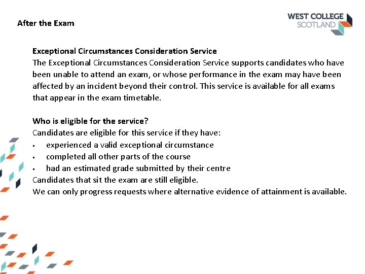 After the Exam Exceptional Circumstances Consideration Service The Exceptional Circumstances Consideration Service supports candidates
