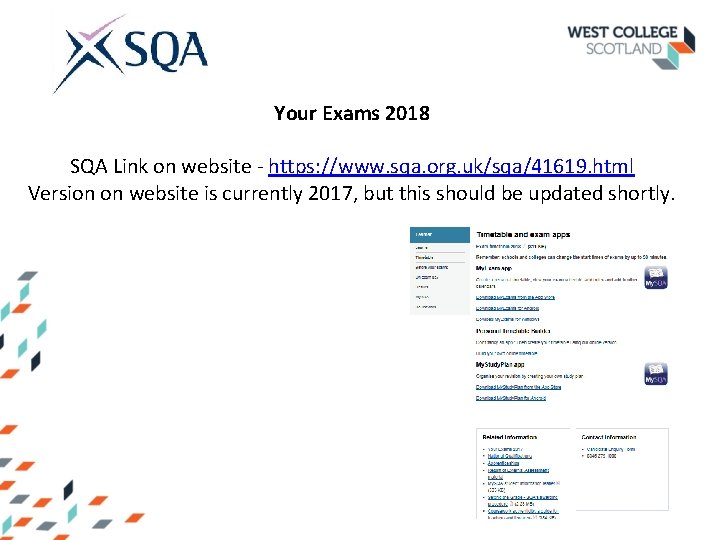 Your Exams 2018 SQA Link on website - https: //www. sqa. org. uk/sqa/41619. html