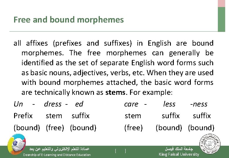 Free and bound morphemes all affixes (prefixes and suffixes) in English are bound morphemes.