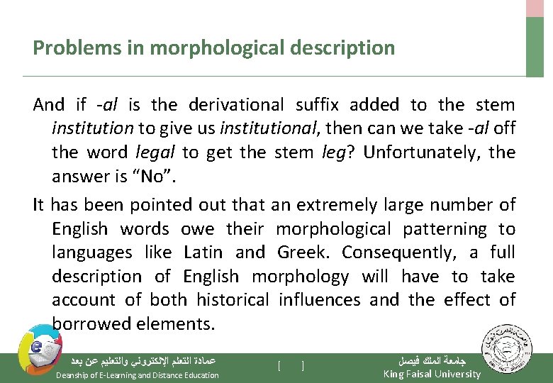 Problems in morphological description And if -al is the derivational suffix added to the