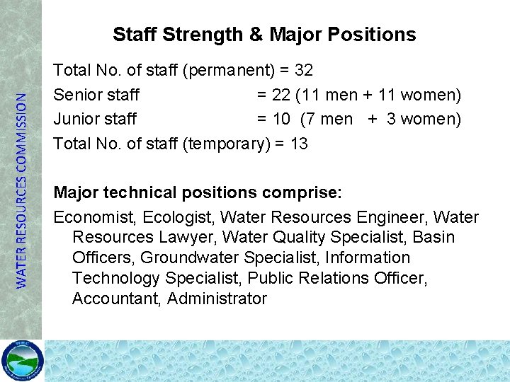 WATER RESOURCES COMMISSION Staff Strength & Major Positions Total No. of staff (permanent) =