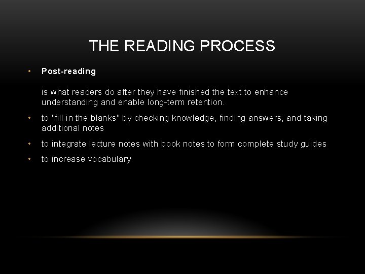 THE READING PROCESS • Post-reading is what readers do after they have finished the