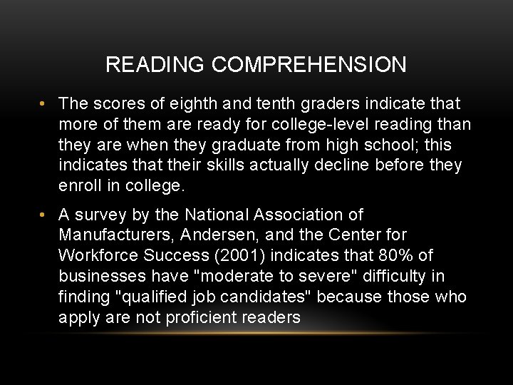 READING COMPREHENSION • The scores of eighth and tenth graders indicate that more of