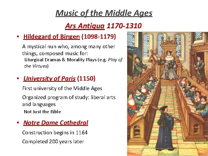 Music of the Middle Ages Ars Antiqua 1170 -1310 • Hildegard of Bingen (1098