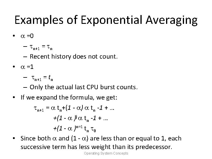 Examples of Exponential Averaging • =0 – n+1 = n – Recent history does