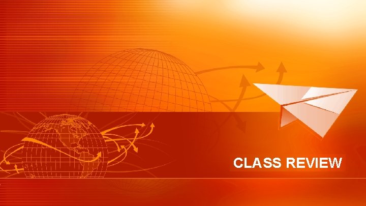 CLASS REVIEW 1 