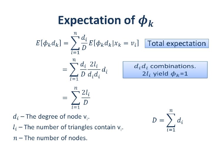 • Total expectation • Total expectation