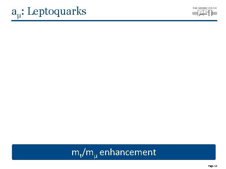 aμ: Leptoquarks mt/mμ enhancement 8 Page 13 