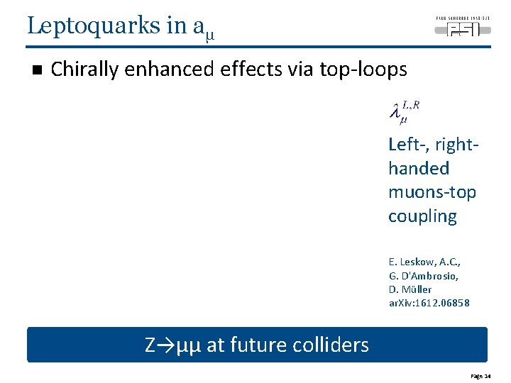 Leptoquarks in aμ n Chirally enhanced effects via top-loops Left-, righthanded muons-top coupling E.