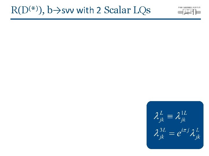 R(D(*)), b→sνν with 2 Scalar LQs 