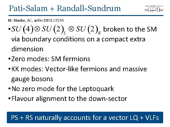 Pati-Salam + Randall-Sundrum M. Blanke, AC, ar. Xiv: 1801. 07256 broken to the SM
