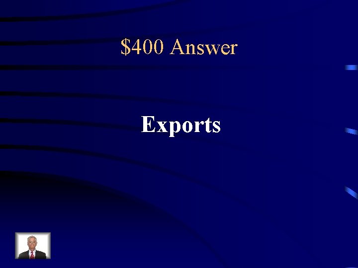 $400 Answer Exports 