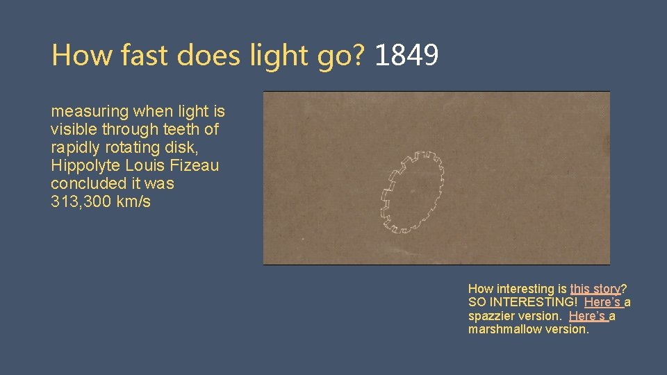 How fast does light go? 1849 measuring when light is visible through teeth of