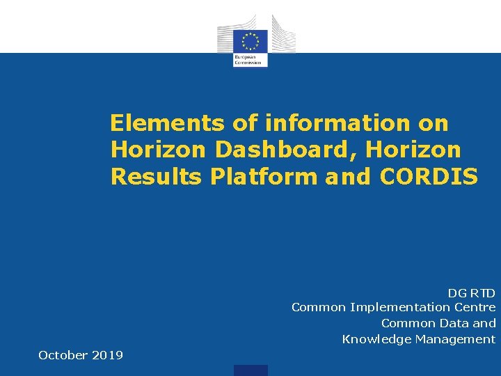 Elements of information on Horizon Dashboard, Horizon Results Platform and CORDIS DG RTD Common