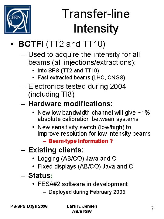 Transfer-line Intensity • BCTFI (TT 2 and TT 10) – Used to acquire the