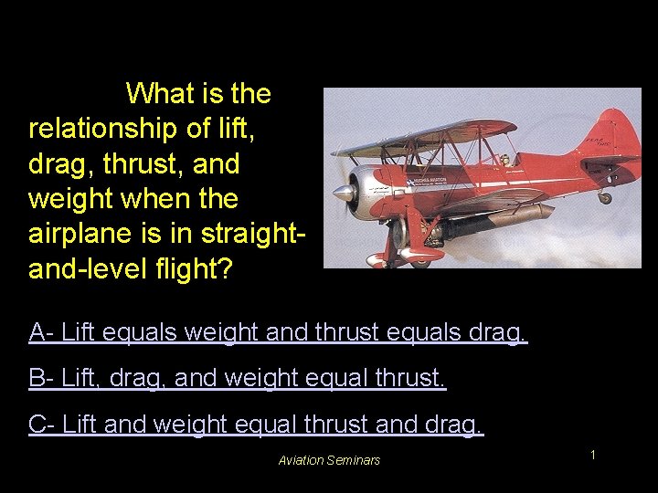 #3205. What is the relationship of lift, drag, thrust, and weight when the airplane