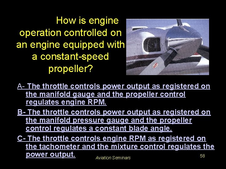 #3653. How is engine operation controlled on an engine equipped with a constant-speed propeller?