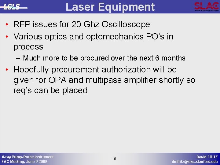 Laser Equipment • RFP issues for 20 Ghz Oscilloscope • Various optics and optomechanics