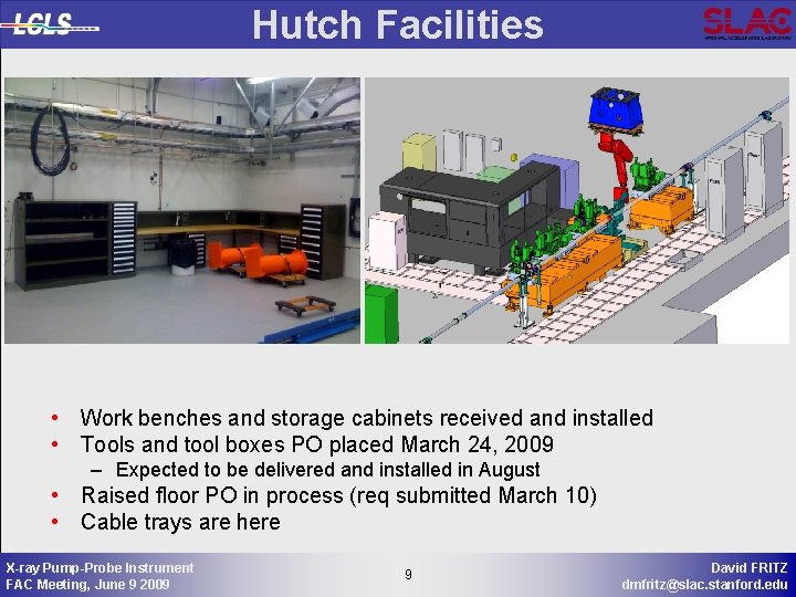 Hutch Facilities • Work benches and storage cabinets received and installed • Tools and