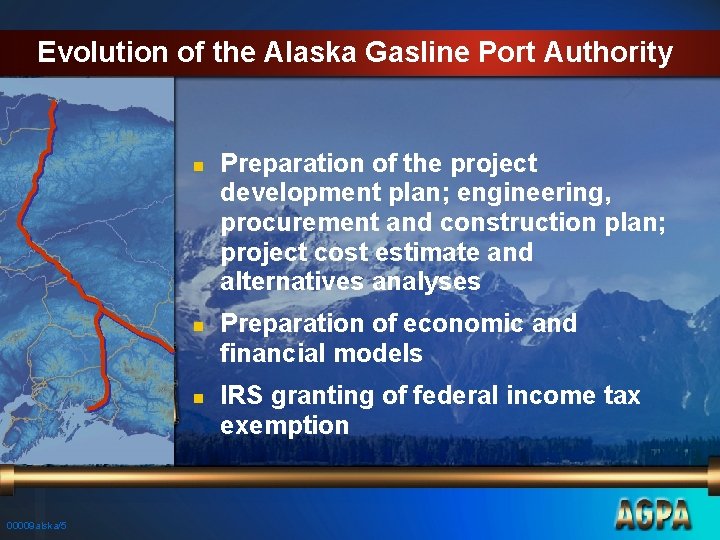 Evolution of the Alaska Gasline Port Authority n n n 00009 alska/5 Preparation of