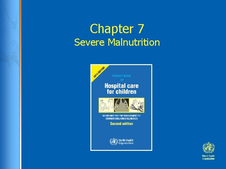 Chapter 7 Severe Malnutrition 
